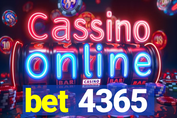 bet 4365
